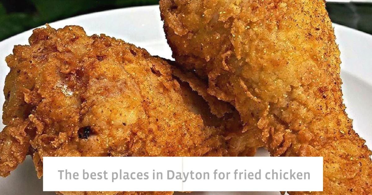 Best places to get fried chicken in Dayton, Ohio on National Fried