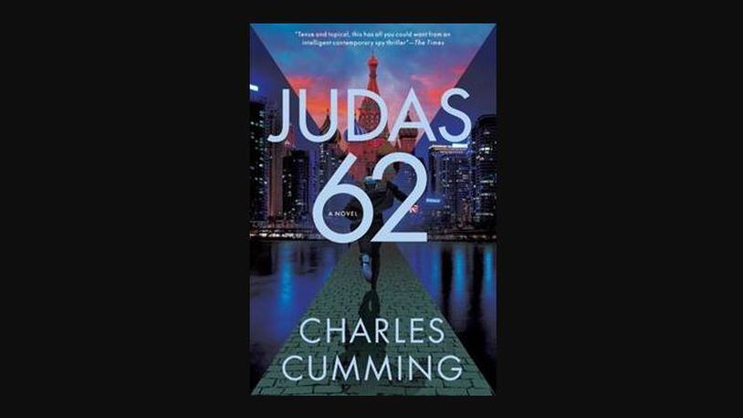 "Judas 62" by Charles Cumming (Mysterious Press, 494 pages, $27.95)