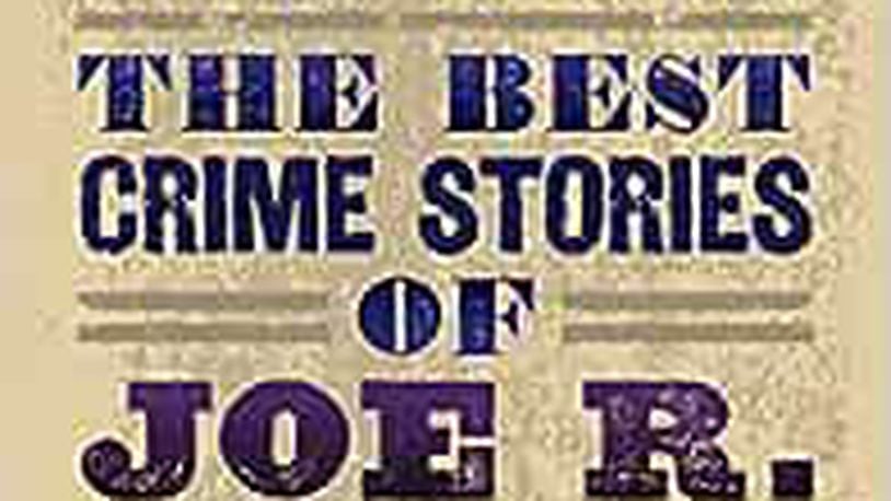 "Things Get Ugly: The Best Crime Stories of Joe R. Lansdale" by Joe R. Lansdale (Tachyon, 336 pages, $18.95)