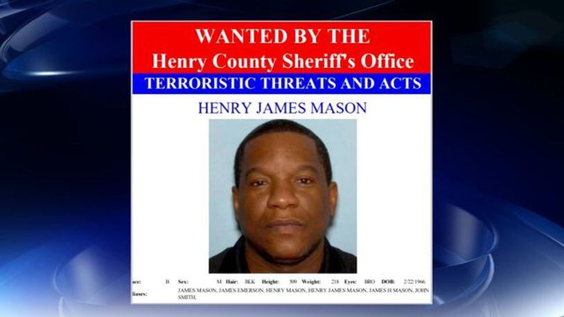Authorities in Henry County, Georgia, said Henry James Mason, 52, was wanted on charges of making terrorist threats.